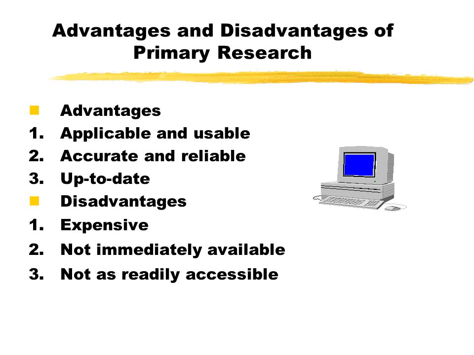 The Advantages & Disadvantages of Secondary Research